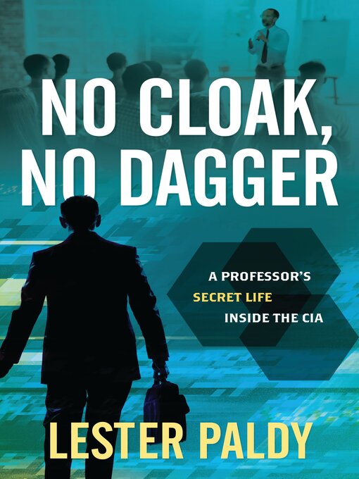 Title details for No Cloak, No Dagger by Lester Paldy - Available
